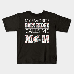 My Favorite BMX Rider Calls Me Mom Kids T-Shirt